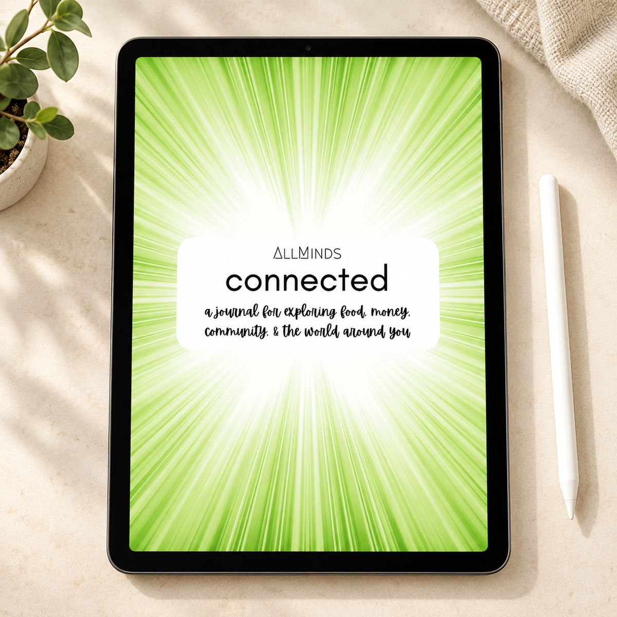 Connected: A Journal for Exploring Food, Money, Community, & The World Around You